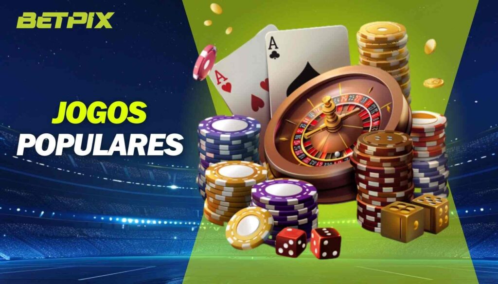 Jogos Populares Betpix Brasil cassino